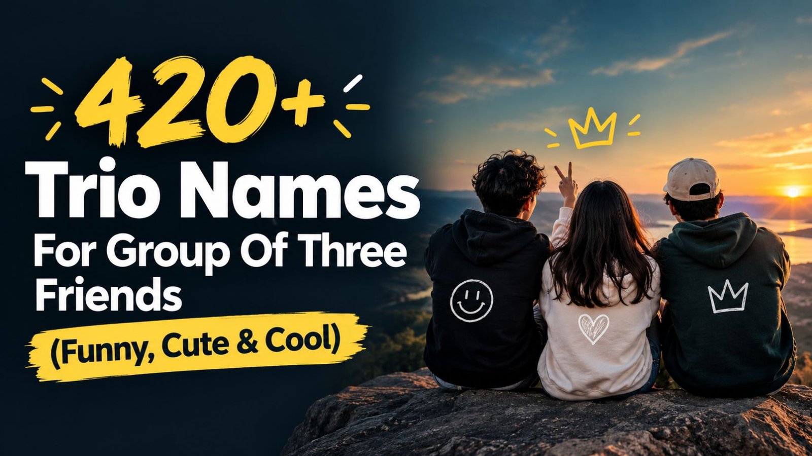 420+ Trio Names For Group Of Three Friends (Funny, Cute & Cool)