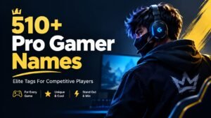 510+ Pro Gamer Names That Still Sound Elite Three Years From Now