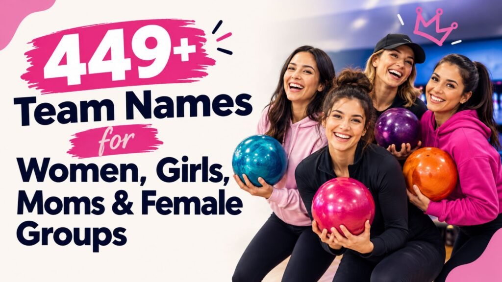 449+ Team Names for Women, Girls, Moms & Female Groups